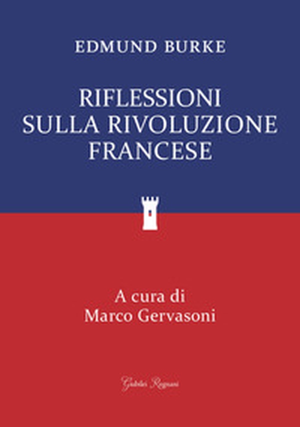 Riflessioni sulla rivoluzione francese - Librerie.coop Riflessioni sulla rivoluzione francese - Librerie.coop