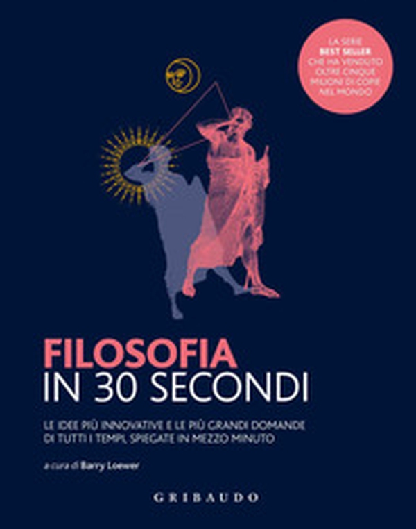 Filosofia in 30 secondi - Librerie.coop Filosofia in 30 secondi - Librerie.coop