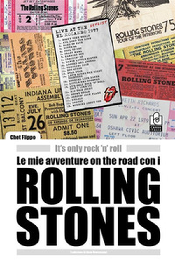 Le mie avventure on the road con i Rolling Stones. It's only rock 'n' roll - Librerie.coop Le mie avventure on the road con i Rolling Stones. It's only rock 'n' roll - Librerie.coop