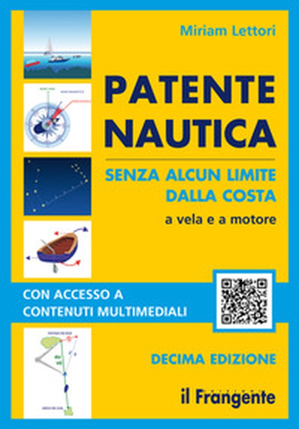 Patente nautica senza alcun limite dalla costa. A vela e a motore - Librerie.coop Patente nautica senza alcun limite dalla costa. A vela e a motore - Librerie.coop