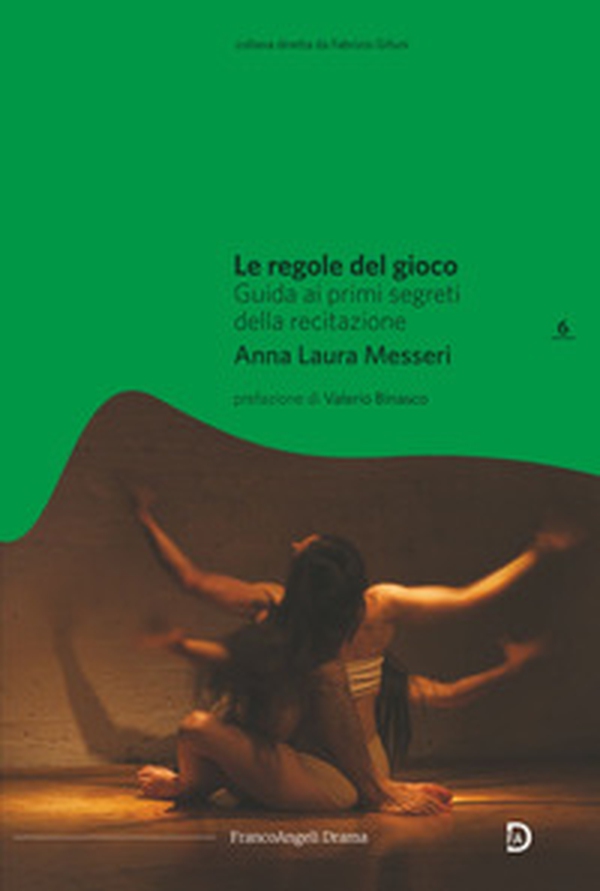 Le regole del gioco. Guida ai primi segreti della recitazione - Librerie.coop Le regole del gioco. Guida ai primi segreti della recitazione - Librerie.coop