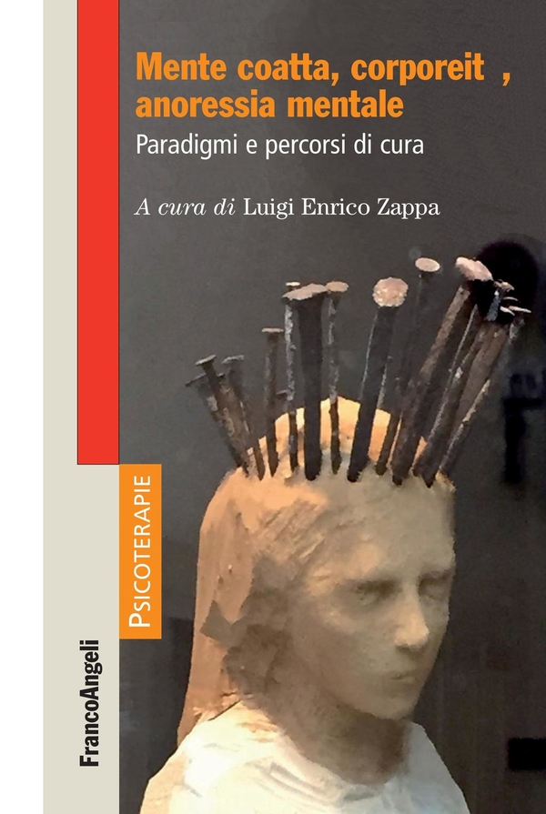 Mente coatta, corporeità, anoressia mentale - Librerie.coop Mente coatta, corporeità, anoressia mentale - Librerie.coop