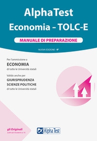 Alpha Test Economia. TOLC-E. Manuale di preparazione - Librerie.coop