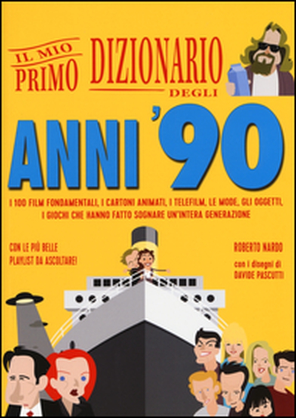 Il mio primo dizionario degli anni '90 - Librerie.coop Il mio primo dizionario degli anni '90 - Librerie.coop