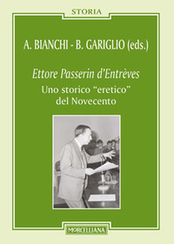 Ettore Passerin d'Entrèves. Uno storico «eretico» del Novecento - Librerie.coop Ettore Passerin d'Entrèves. Uno storico «eretico» del Novecento - Librerie.coop