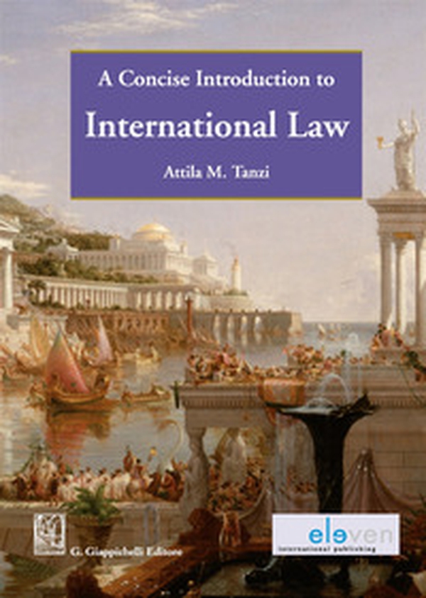 A concise introduction to international law - Librerie.coop A concise introduction to international law - Librerie.coop