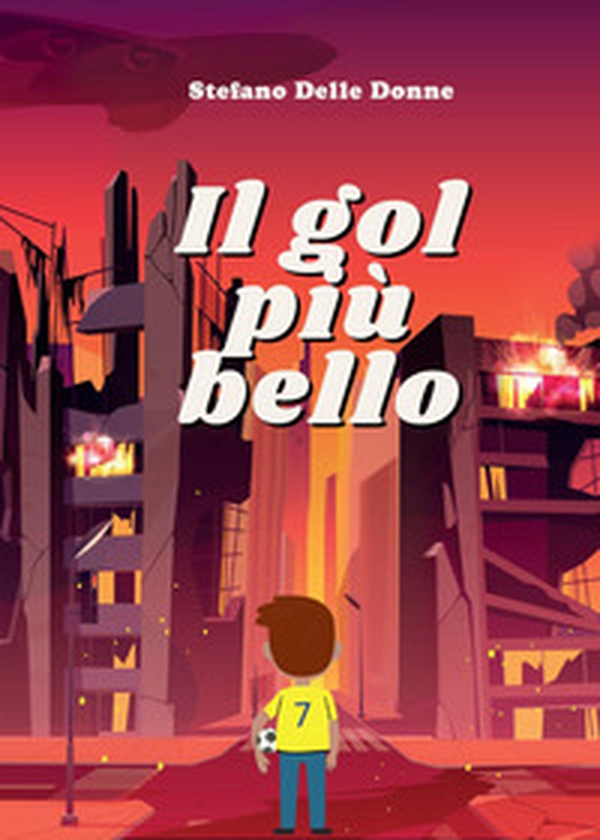 Il gol più bello - Librerie.coop Il gol più bello - Librerie.coop