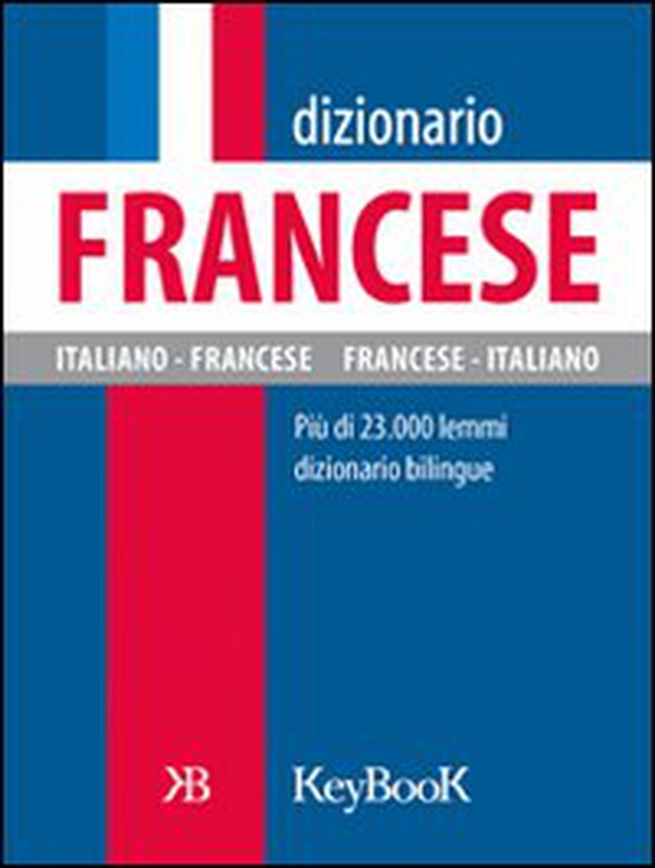 Dizionario francese - Librerie.coop Dizionario francese - Librerie.coop
