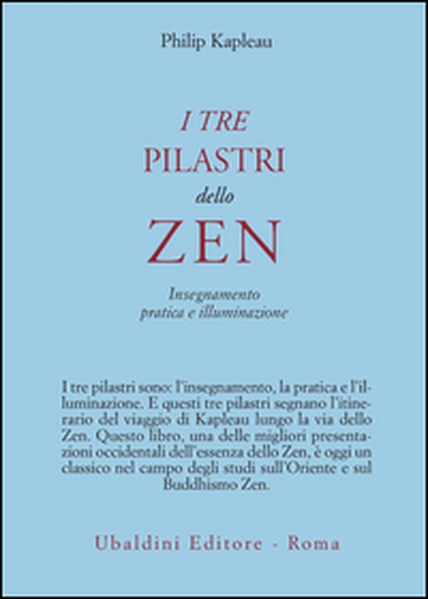 I tre pilastri dello zen. Insegnamento, pratica e illuminazione - Librerie.coop I tre pilastri dello zen. Insegnamento, pratica e illuminazione - Librerie.coop
