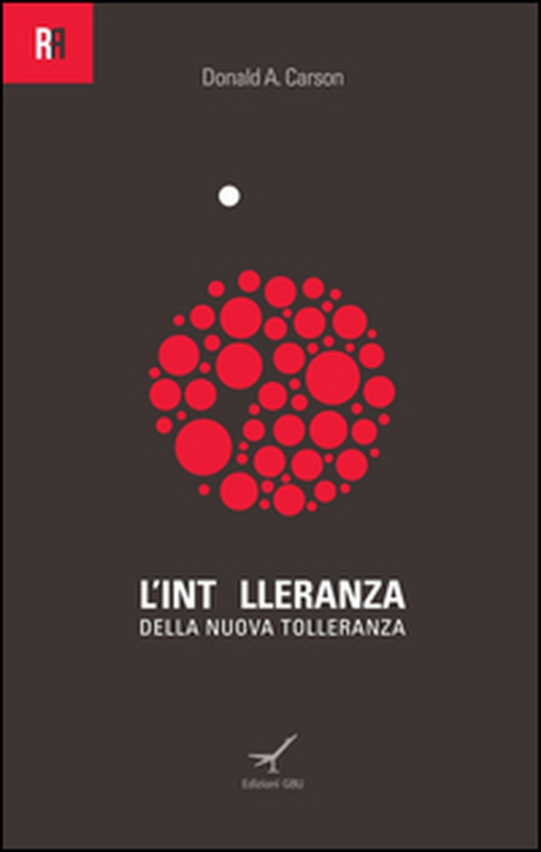 L'intolleranza della nuova tolleranza - Librerie.coop L'intolleranza della nuova tolleranza - Librerie.coop