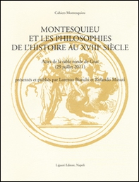 Montesquieu et les philosophies de l'histoire au XVIIIe siècle. Actes de la table ronde de Graz (29 juillet 2011) - Librerie.coop