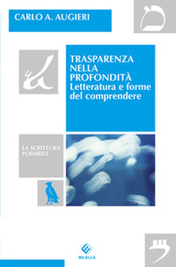 Trasparenza nella profondità. Letteratura e forme del comprendere - Librerie.coop Trasparenza nella profondità. Letteratura e forme del comprendere - Librerie.coop