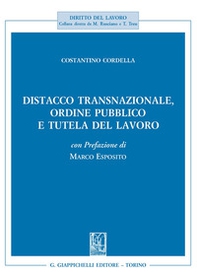 Distacco transnazionale, ordine pubblico e tutela del lavoro - Librerie.coop
