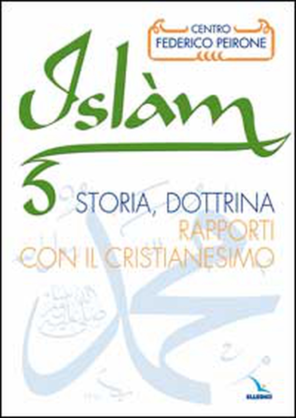 L'Islàm. Storia, dottrina, rapporti con il cristianesimo - Librerie.coop L'Islàm. Storia, dottrina, rapporti con il cristianesimo - Librerie.coop