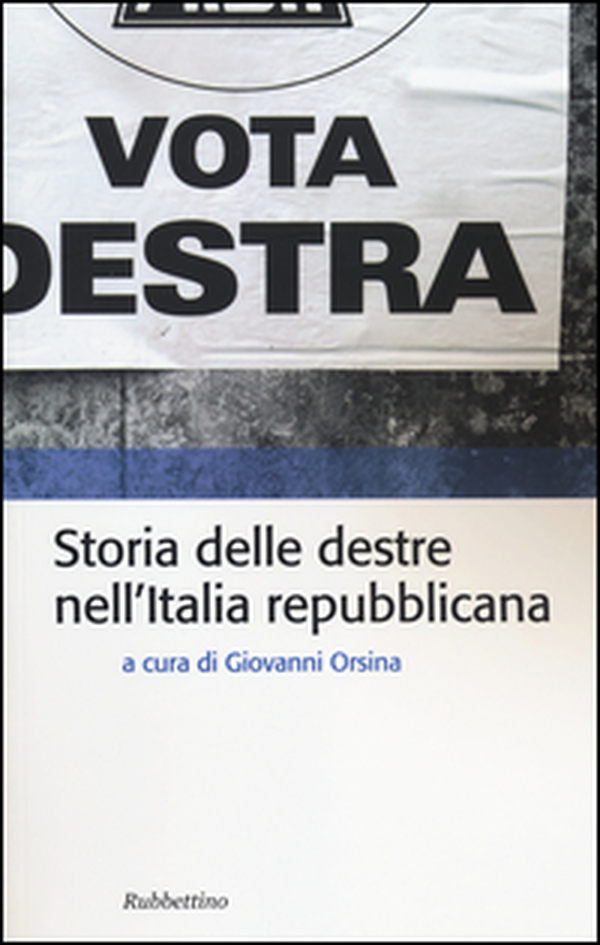 Storia delle destre nell'Italia repubblicana - Librerie.coop Storia delle destre nell'Italia repubblicana - Librerie.coop