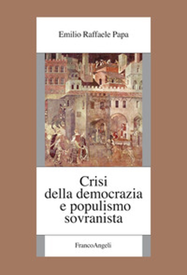 Crisi della democrazia e populismo sovranista - Librerie.coop Crisi della democrazia e populismo sovranista - Librerie.coop