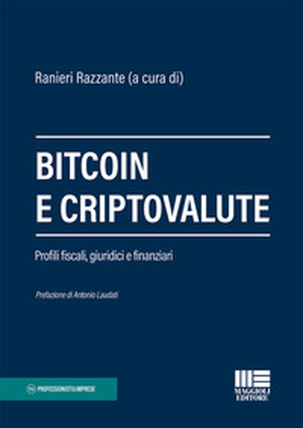 Bitcoin e criptovalute. Profili fiscali, giuridici e finanziari - Librerie.coop Bitcoin e criptovalute. Profili fiscali, giuridici e finanziari - Librerie.coop