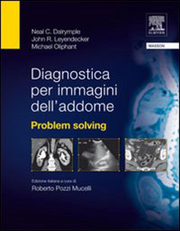 Diagnostica per immagini dell'addome. Problem solving - Librerie.coop Diagnostica per immagini dell'addome. Problem solving - Librerie.coop