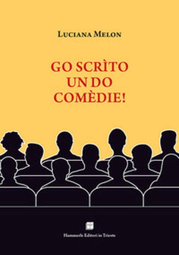 Go scrìto un do comèdie - Librerie.coop Go scrìto un do comèdie - Librerie.coop