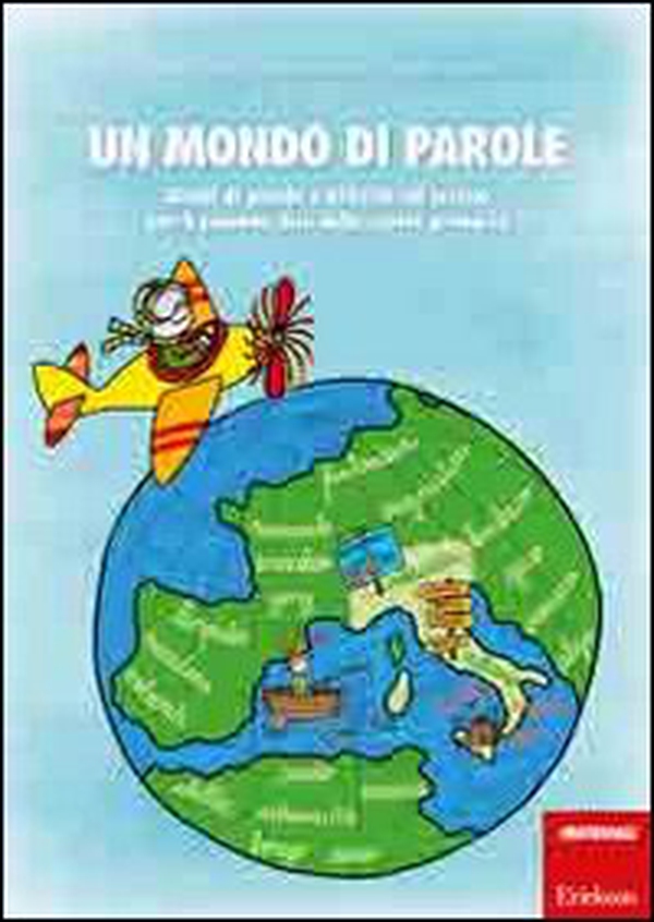 Un mondo di parole. Giochi di parole e attività sul lessico per il secondo ciclo della scuola primaria - Librerie.coop Un mondo di parole. Giochi di parole e attività sul lessico per il secondo ciclo della scuola primaria - Librerie.coop