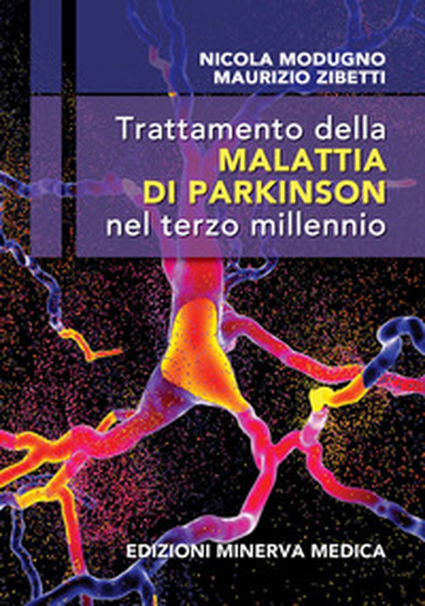 Trattamento della malattia di Parkinson nel terzo millennio - Librerie.coop Trattamento della malattia di Parkinson nel terzo millennio - Librerie.coop