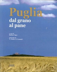 Puglia. Dal grano al pane - Librerie.coop