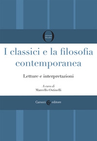 I classici e la filosofia contemporanea. Letture e interpretazioni - Librerie.coop