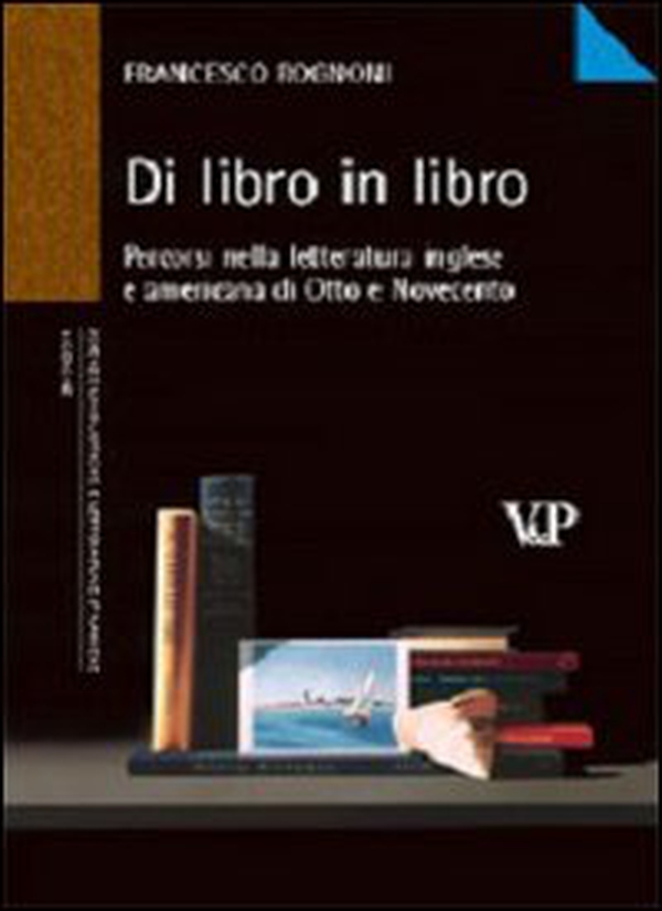 Di libro in libro. Percorsi nella letteratura inglese e americana di Otto e Novecento - Librerie.coop Di libro in libro. Percorsi nella letteratura inglese e americana di Otto e Novecento - Librerie.coop