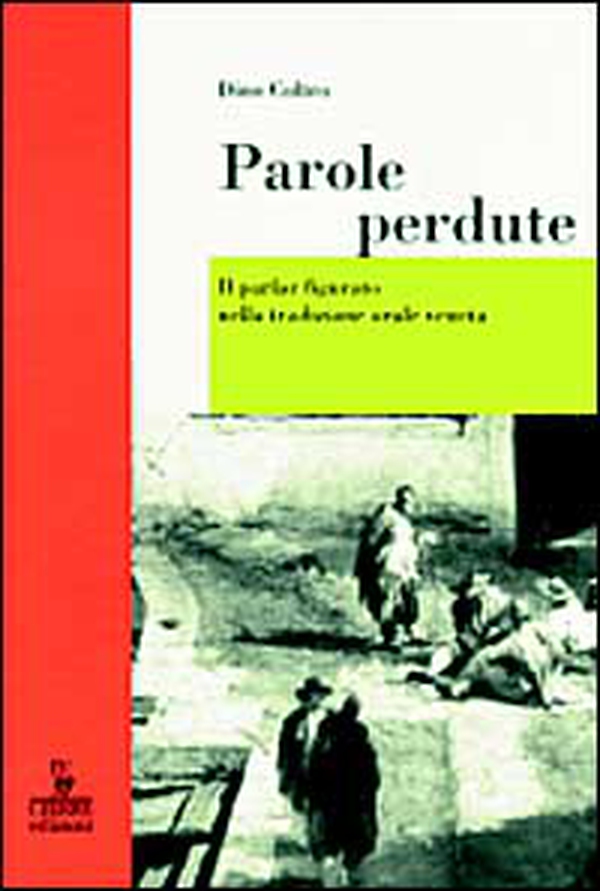 Parole perdute. Il parlar figurato nella tradizione orale veneta - Librerie.coop Parole perdute. Il parlar figurato nella tradizione orale veneta - Librerie.coop
