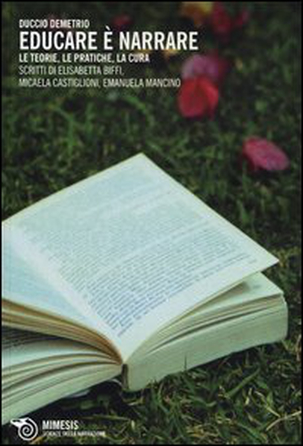 Educare è narrare. Le teorie, le pratiche, la cura - Librerie.coop Educare è narrare. Le teorie, le pratiche, la cura - Librerie.coop