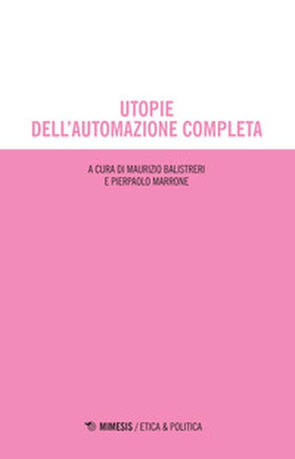 Utopie dell'automazione completa - Librerie.coop Utopie dell'automazione completa - Librerie.coop