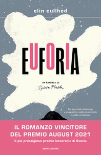 Euforia. Un romanzo su Sylvia Plath - Librerie.coop