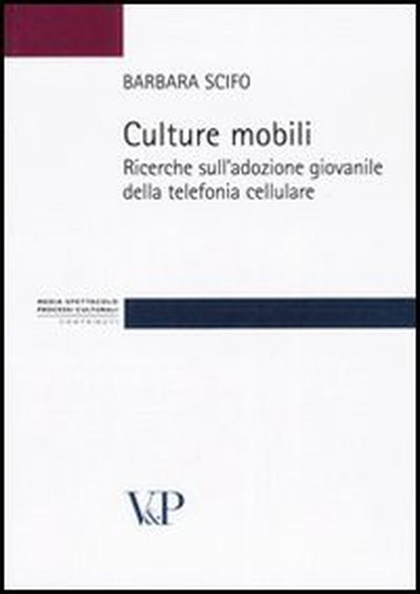 Culture mobili. Ricerche sull'adozione giovanile della telefonia cellulare - Librerie.coop Culture mobili. Ricerche sull'adozione giovanile della telefonia cellulare - Librerie.coop