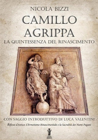 Camillo Agrippa: la quintessenza del Rinascimento - Librerie.coop