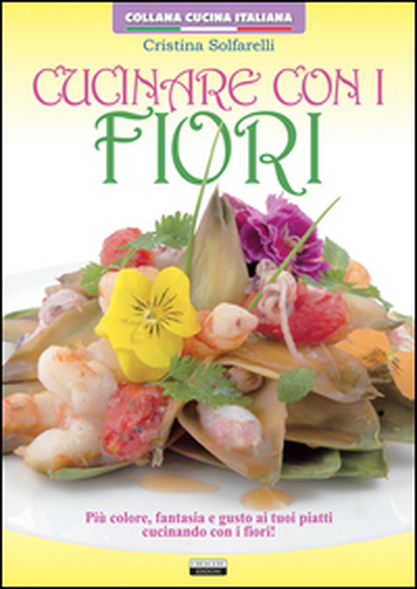 Cucinare con i fiori - Librerie.coop Cucinare con i fiori - Librerie.coop