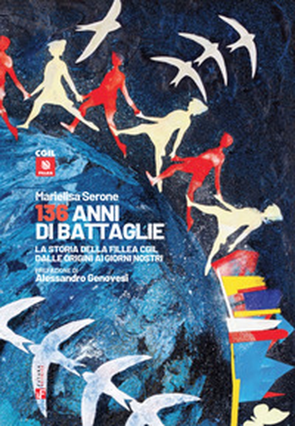136 anni di battaglie. La storia della Fillea Cgil dalle origini ai giorni nostri - Librerie.coop 136 anni di battaglie. La storia della Fillea Cgil dalle origini ai giorni nostri - Librerie.coop