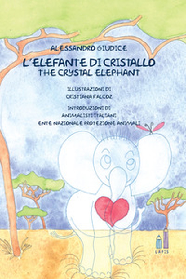 L'elefante di cristallo-The crystal elephant - Librerie.coop L'elefante di cristallo-The crystal elephant - Librerie.coop