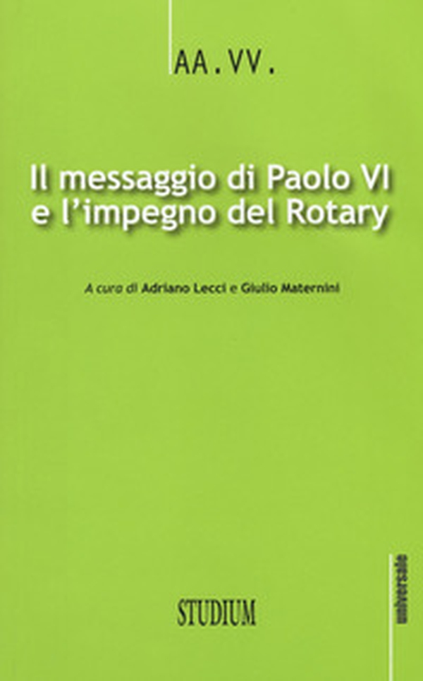 Il messaggio di Paolo VI e l'impegno del Rotary - Librerie.coop Il messaggio di Paolo VI e l'impegno del Rotary - Librerie.coop