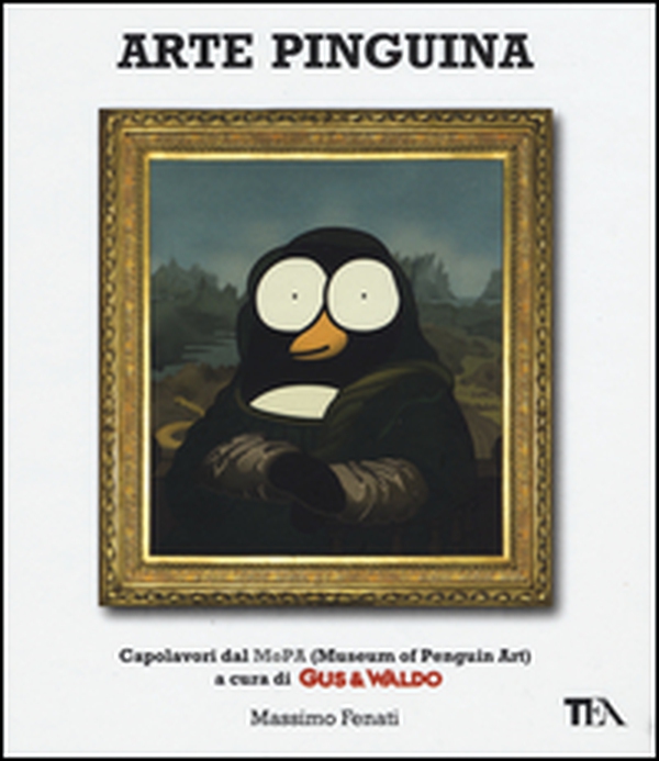 Arte pinguina. Capolavori dal MoPa (Museum of Penguin Art). Gus & Waldo - Librerie.coop Arte pinguina. Capolavori dal MoPa (Museum of Penguin Art). Gus & Waldo - Librerie.coop