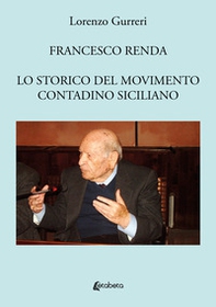 Francesco Renda. Lo storico del movimento contadino - Librerie.coop