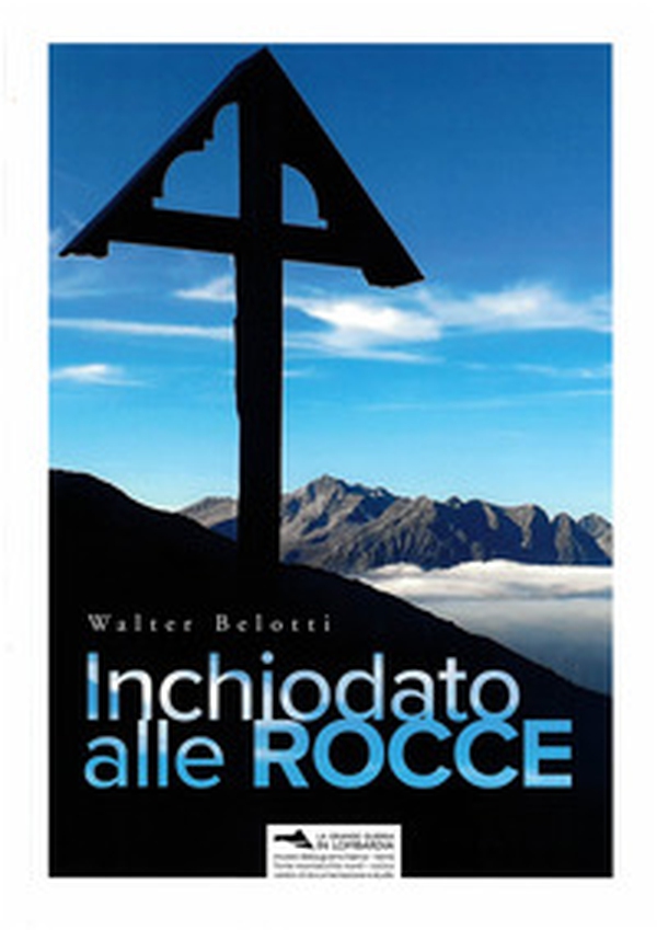 Inchiodato alle rocce - Librerie.coop Inchiodato alle rocce - Librerie.coop