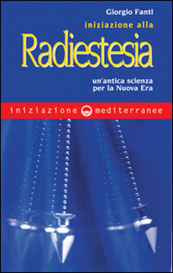 Iniziazione alla radiestesia. Un'antica scienza per la nuova era - Librerie.coop Iniziazione alla radiestesia. Un'antica scienza per la nuova era - Librerie.coop