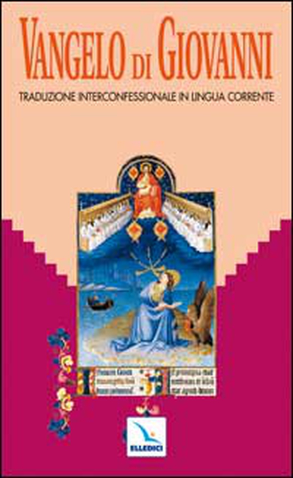Vangelo di Giovanni. Traduzione interconfessionale dal testo greco in lingua corrente - Librerie.coop Vangelo di Giovanni. Traduzione interconfessionale dal testo greco in lingua corrente - Librerie.coop