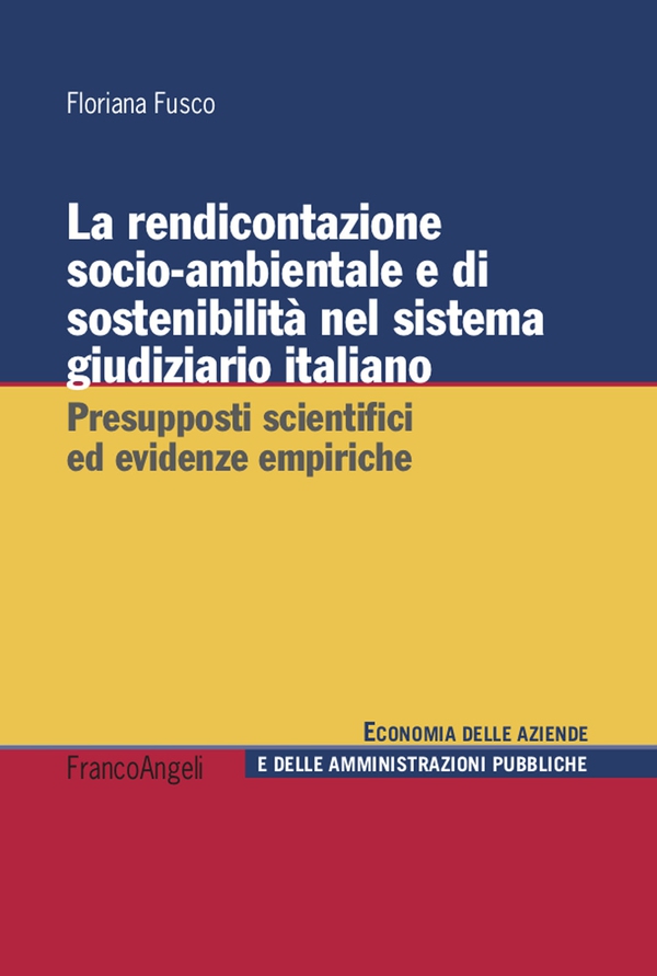 La rendicontazione socio-ambientale e di sostenibilità nel sistema giudiziario italiano - Librerie.coop La rendicontazione socio-ambientale e di sostenibilità nel sistema giudiziario italiano - Librerie.coop