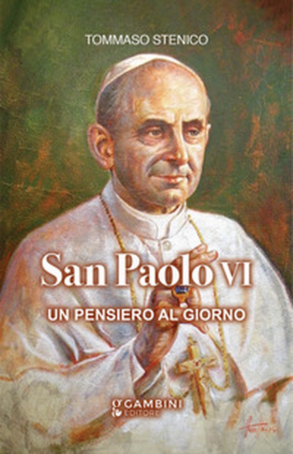 San Paolo VI. Un pensiero al giorno - Librerie.coop San Paolo VI. Un pensiero al giorno - Librerie.coop