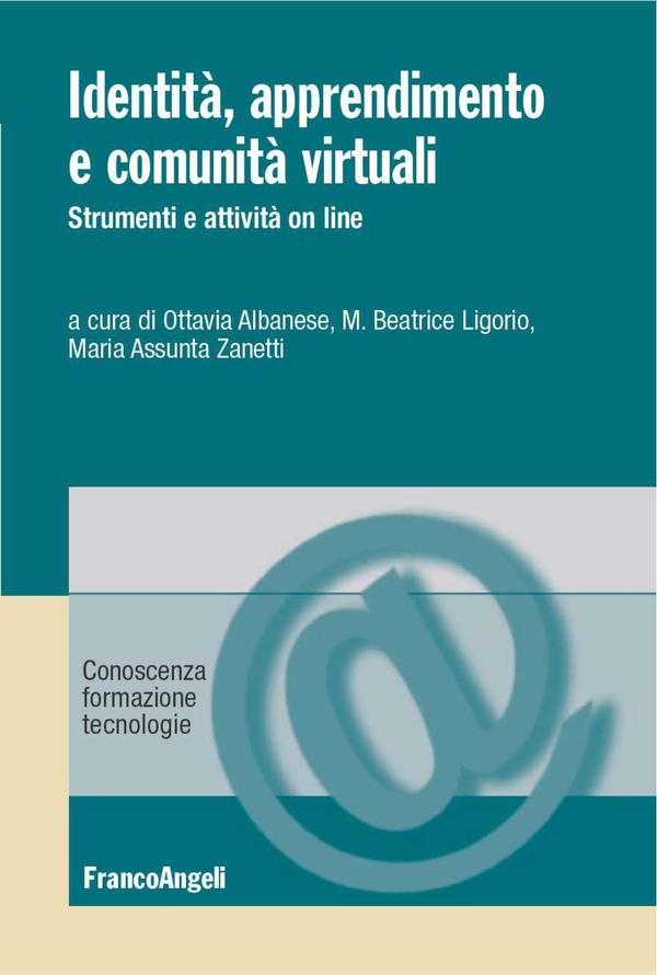 Identità, apprendimento e comunità virtuali. Strumenti e attività on line - Librerie.coop Identità, apprendimento e comunità virtuali. Strumenti e attività on line - Librerie.coop
