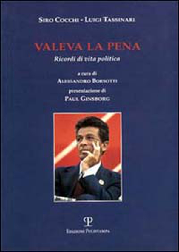 Valeva la pena. Ricordi di vita politica - Librerie.coop Valeva la pena. Ricordi di vita politica - Librerie.coop
