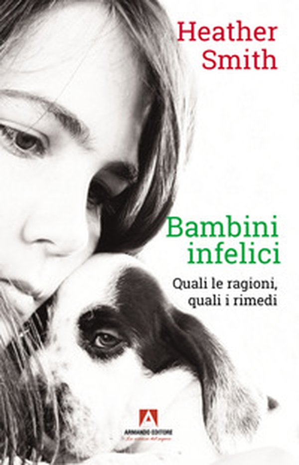 Bambini infelici. Quali le ragioni, quali i rimedi - Librerie.coop Bambini infelici. Quali le ragioni, quali i rimedi - Librerie.coop