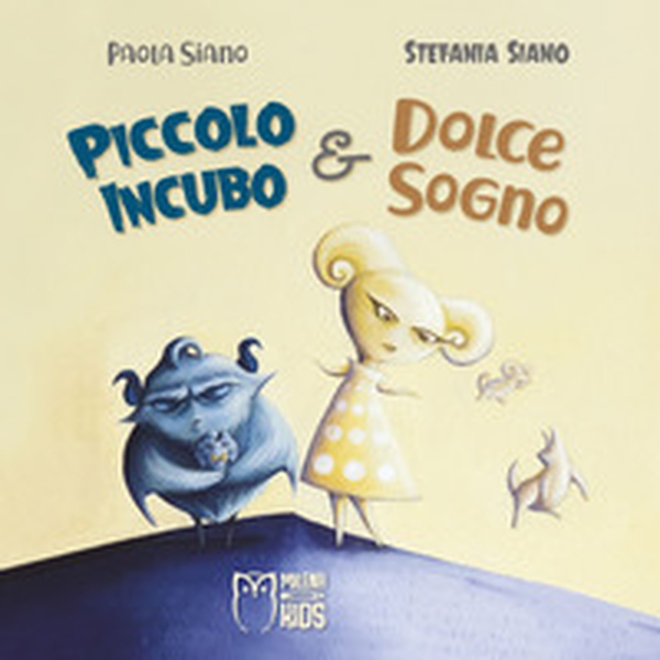 Piccolo Incubo & Dolce Sogno - Librerie.coop Piccolo Incubo & Dolce Sogno - Librerie.coop