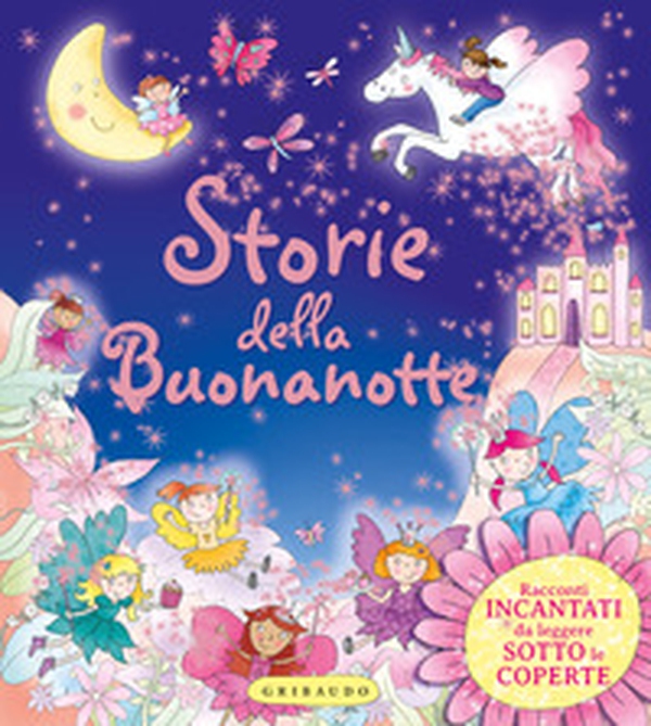 Storie della buonanotte. Racconti incantati da leggere sotto le coperte - Librerie.coop Storie della buonanotte. Racconti incantati da leggere sotto le coperte - Librerie.coop